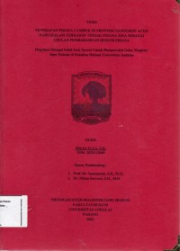 Image of Penerapan Pidana Cambuk Di Provinsi Nangroe Aceh Darussalam Terhadap Tindak Pidana Zina
Sebagai Usulan Pembaharuan Hukum Pidana