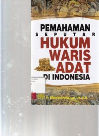 Image of Pemahamanan seputar hukum waris adat di Indonesia