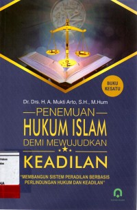 Image of Penemuan Hukum Islam Demi Mewujudkan Keadilan