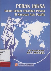 Image of Peran Jaksa Dalam Sistem Peradilan Pidana di Kawasan Asia Pasifik