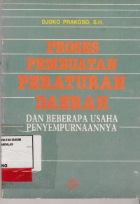 Image of Proses pembuatan peraturan Daerah; dan beberapa usaha penyempurnaannya