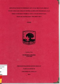 Image of Kepastian hukum terhadap akta jual beli yang dibuat oleh camat kecamatan sutera kabupaten pesisir selatan sebagai pejabat pembuat akta tanah sementara (studi akta jual beli No. 180/AJB/CS-2017)