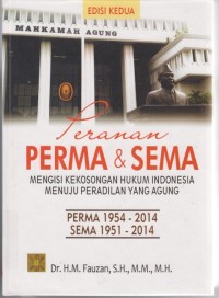 Image of Peranan PERMA & SEMA mengisi kekosongan hukum Indonesia menuju peradilan yang Agung