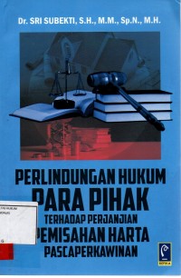 Image of Perlindungan hukum para pihak terhadap perjanjian pemisahan harta pascaperkawinan