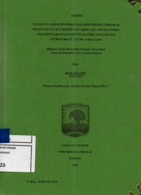 Image of Tanggung jawab penyedia jasa konstruksi terhadap keselamatan dan kesehatan kerja (K3) tenaga kerja dalam pelaksanaan kontrak kerja kontruksi (studi pada CV Azyra di Kota Solok)