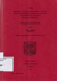 Image of Implementasi Undang Undang nomor 11 tahun 2012 tentang sistem peradilan pidana anak ditingkat penuntutan di wilayah hukum Kejaksaan Negeri Agam