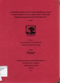 Image of Perlindungan Terhadap Pekerja dengan Perjanjian Kerja Waktu Tertentu Berdasarkan Undang-Undang Nomor 13 Tahun 2003 Tentang Ketenagakerjaan Pada Proyek Indarung VI
