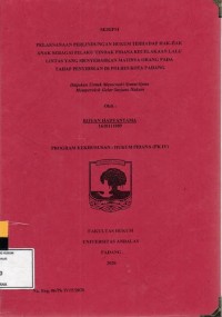 Image of Pelaksanaan perlindungan hukum terhadap hak hak anak sebagai pelaku tindak pidana kecelakaan lalu lintas yang menyebabkan matinya orang pada tahap penyidikan di Pores Kota Padang
