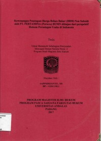 Image of Kewenangan Penetapan Harga Bahan Bakar (BBM) Non Subsidi oleh PT. PERTAMINA (Persero) BUN ditinjau dari perspektif Hukum Persaingan Usaha di Indonesia