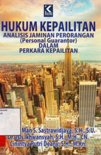 Image of Hukum kepailitan analisis jaminan perorangan (Personal Guarantor) dalam perkara kepailitan