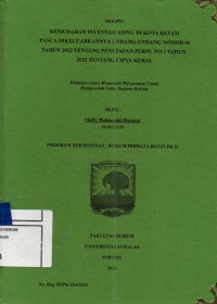 Image of Kemudahan investasi asing di Kota Batam pasca dikeluarkannya Undang Undang Nomor 06 tahun 2023 tentang penetapan Perpu No 2 tahun 2022 tentang hak cipta