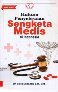 Image of Hukum Penyelesaian Sengketa Medis di Indonesia edisi revisi