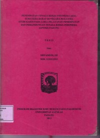 Image of Penempatan tenaga kerja Indonesia asal sumatera barat di indonesia di negara Malaysia studi kasus pada loka pelayanan penempatan dan perlindungan tenaga kerja indonesia (LP3TKI) Padang