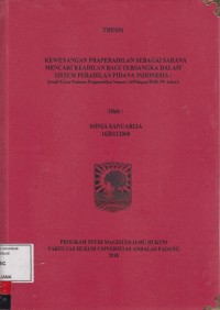 Image of Kewenangan PraPeradilan sebagai sarana mencari peradilan bagi tersangka dalam sistem peradilan pidana Indonesia (studi kasus putusan Praperadilan Nomor : 24/Pid.Pra/2018/PN Jaksel)