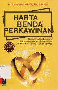 Image of Harta benda perkawinan, kajian terhadap kesetaraan hak dan kedudukan suami dan istri atas kepemilikan harta dalam perkawinan