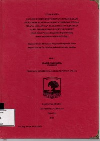 Image of Analisis yuridis pertimbangan hakim dalam menjatuhkan putusan pidana terhadap tindak pidana melakukan usaha dan/ atau kegiatan tanpa memiliki izin lingkungan hidup (studi kasus putusan pengadilan negeri padang nomor 642/Pid.Sus-LH/2019/PN.Pdg)