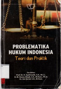 Image of Problematika hukum Indonesia; teori dan praktik
