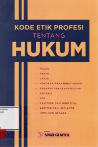 Image of Kode etik profesi tentang hukum, polisi, hakim, jaksa, advokat, pegawai pemasyarakatan, notaris, KPK, Panitera, arsitek, intelijen