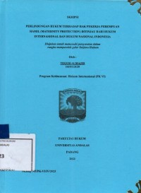 Image of Perlindungan hukum terhadap hak pekerja perempuan hamil (maternity Protection) ditinjau dari hukum internasional dan hukum Nasional Indonesia