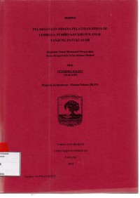 Image of Pelaksanaan pidana pelatihan kerja di lembaga pembinaan khusus anak Tanjung Pati Klas IIB