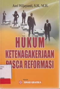 Image of Hukum Ketenagakerjaan Pasca Reformasi