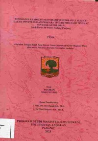 Image of Penerimaan Keadilan Restoratif (Restorative Justice) Dalam Penyelesaian Perkara Tindak Pidana 
Di Tingkat Penyidik Kepolisian : Studi Kasus Di Polres Padang Panjang