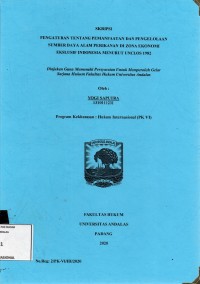 Image of Pengaturan tentang pemanfaatan dan pengelolaan seumber daya alam perikanan di zona ekonomi ekslusif Indonesia menurut UNCLOS 1982