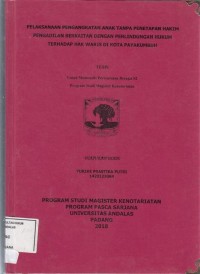Image of Pelaksanaan pengangkatan anak tanpa penetapan hakim pengadilan berkaitan dengan perlindungan hukum terhadap hak waris di kota Payakumbuh