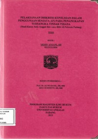 Image of pelaksanaan diskresi kepolisian dalam penggunaan senjata api pada penagkapan tersangka tindak pidana (studi kasus Anto dan Anes bibir di polresta Padang)