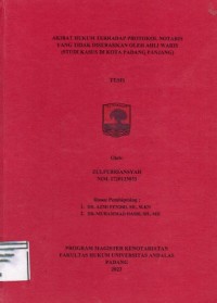 Image of Akibat Hukum Terhadap Protokol Notaris yang Tindak Diserahkan oleh Ahli Waris 
(Studi Kasus di kota Padang Panjang)