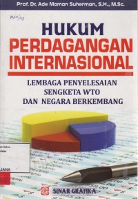 Image of Hukum perdagangan internasional; lembaga penyelesaiaan sengketa WTO dan negara berkembang