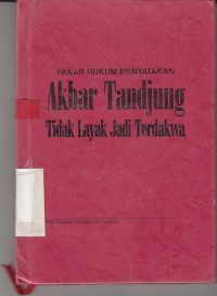Image of Pakar Hukum Menyatakan Akbar Tandjung Tidak Layak Jadi Terdakwa
