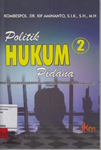 Image of Politik hukum pidana; disparitas putusan hakim dalam tindak pidana korupsi