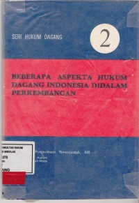 Image of Beberapa aspekta hukum dagang Indonesia didalam perkembangan