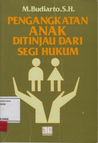 Image of Pengangkatan anak ditinjau dari segi hukum