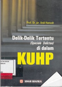 Image of Delik delik tertentu (speciale delicten) di dalam KUHP