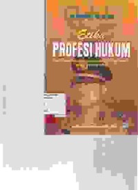 Image of Etika Profesi Hukum; suatu telaah filosofi terhadap konsep dan implementasi kode etik profesi polri