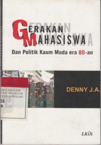 Image of Gerakan Mahasiswa Dan Politik Kaum Muda Era 80 - an