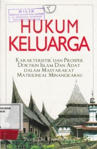 Image of Hukum Keluarga Karakteritik Dan Prospek Doktrin Islam Dan Adat Dalam Masyarakat Matrilineal Minangkabau