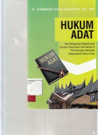 Image of Hukum Adat; Hak menguasai Negara atas sumber Daya Alam kehutanan & perlindungan terhadap masyarakat hukum adat