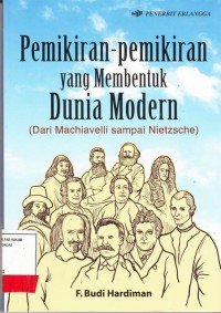 Image of Pemikiran pemikiran yang membentuk dunia modren (dari Machiavelli sampai Nietzsche)