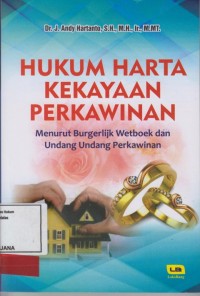 Image of Hukum Harta Kekayaan Perkawinan Menurut Burgerlijk Wetboek dan Undang-Undang Perkawinan