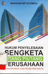 Image of Hukum Penyelesaian Sengketa Hutang Piutang Perusahaan di dalam dan luar proses pengadilan
