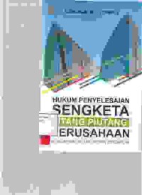 Image of Hukum Penyelesaian sengketa utang piutang perusahaan didalam dan diluar proses pengadilan