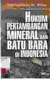 Image of Hukum pertambangan mineral dan batu bara di Indonesia