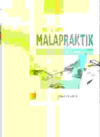 Image of Hukum Pidana Malapraktik; pertanggungjawaban dan penghapusan pidana