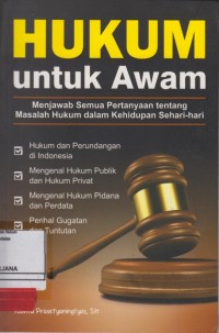 Image of Hukum untuk Awam Menjawab Semua Pertanyaan tentang Masalah Hukum dalam Kehidupan Sehari-hari