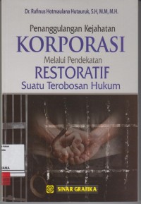 Image of Penanggulangan kejahatan korporasi melalui pendekatan restoratif suatu terobosan hukum