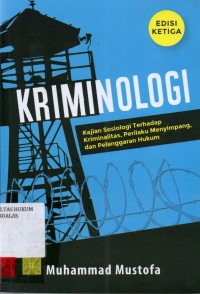Image of Krimonologi; kajian sosiologi terhadap kriminalitas, perilaku menyimpang, dan pelanggaran hukum