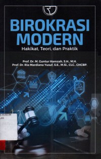 Image of Birokrasi modern hakikat, teori, dan praktik